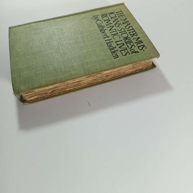 The Master Musicians by Cuthbert Hadden | 1919 T.N. Foulis | Vintage Music Biographies