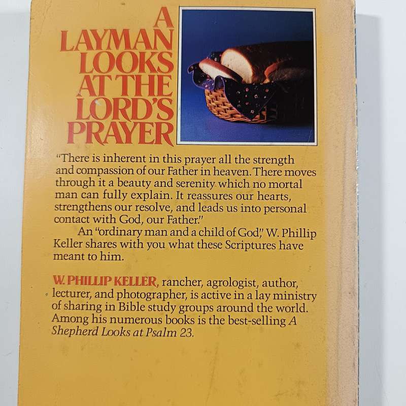 A Layman Looks at the Lord's Prayer by W.Phillip Keller | Christian Devotional / Study