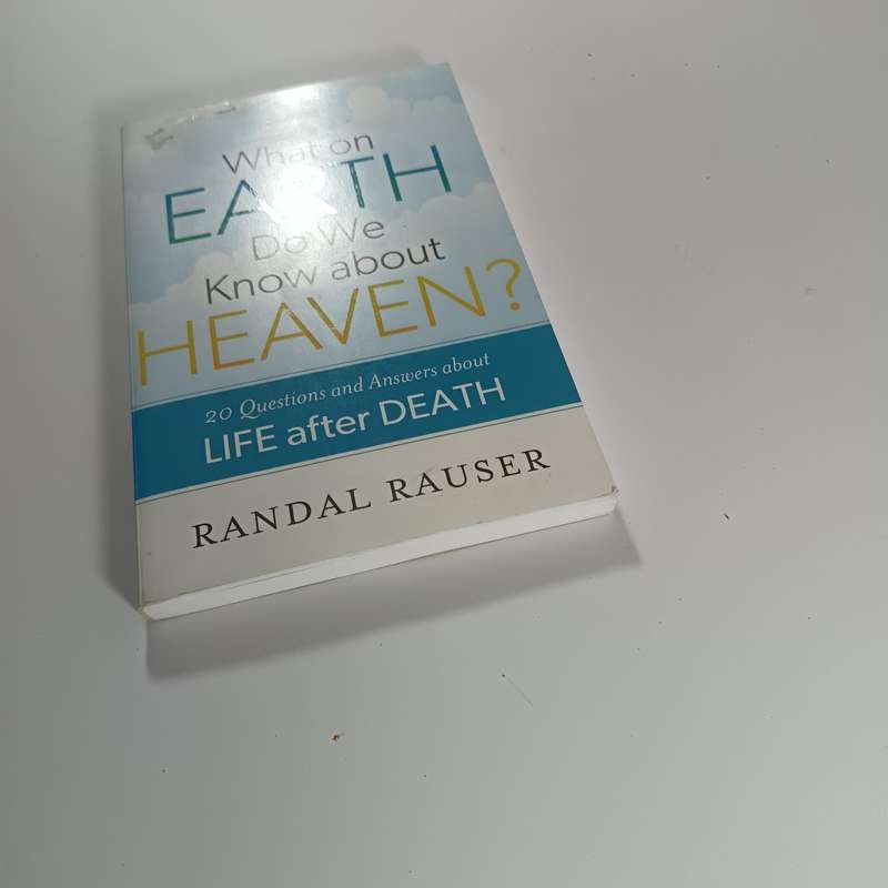 What on Earth Do We Know about Heaven? by Randal Rauser | Christian Eschatology, Afterlife Q&A