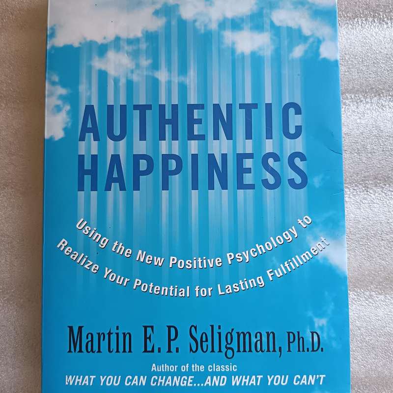 Authentic Happiness - Martin Seligman - Psychology & Positive Thinking Book