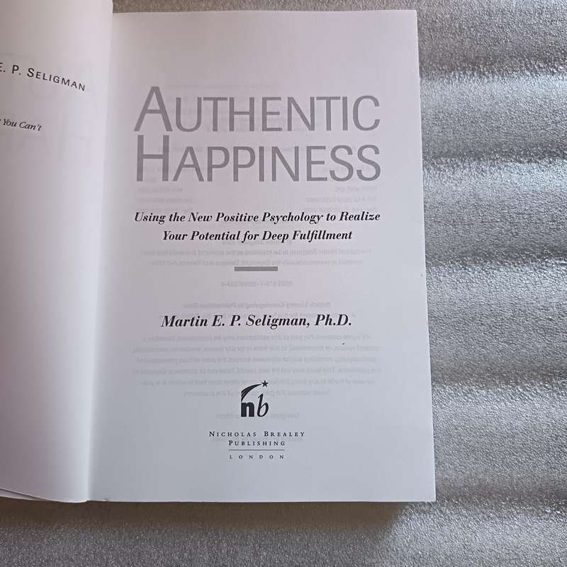Authentic Happiness - Martin Seligman - Psychology & Positive Thinking Book