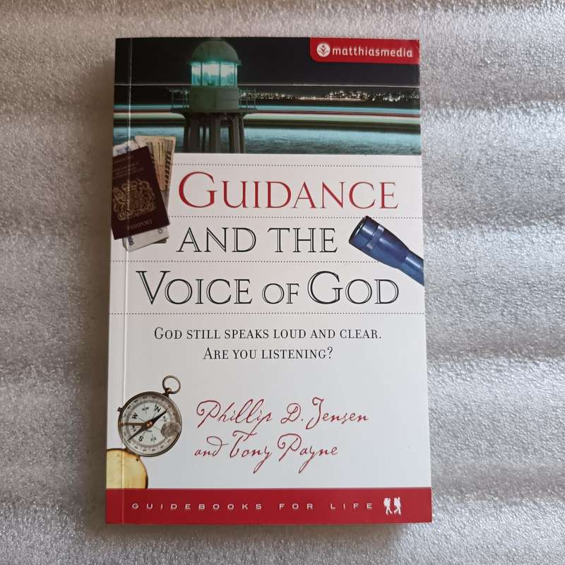 Guidance and the Voice of God by Phillip Jensen & Tony Payne | Living Gods Word, Christian Guidance