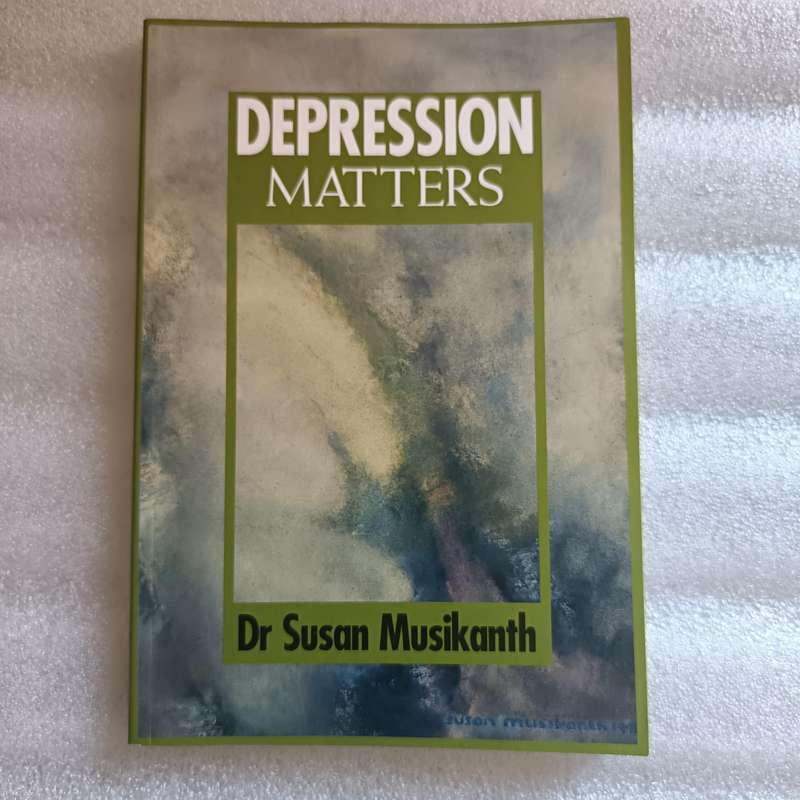 Depression Matters by Dr Susan Musikanth | Recognize & Manage Depression, SelfHelp Guide