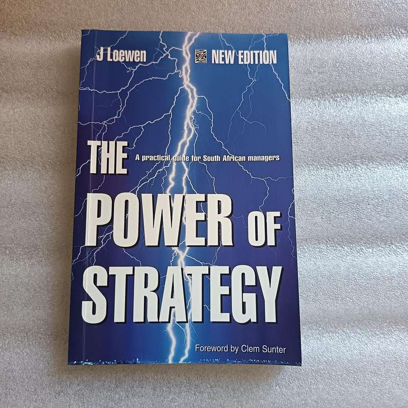 The Power of Strategy by JLoewen | Practical Guide for South African Managers