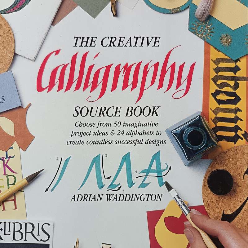 The Creative Calligraphy Source Book by Adrian Waddington | Decorative Alphabets, Hand Lettering