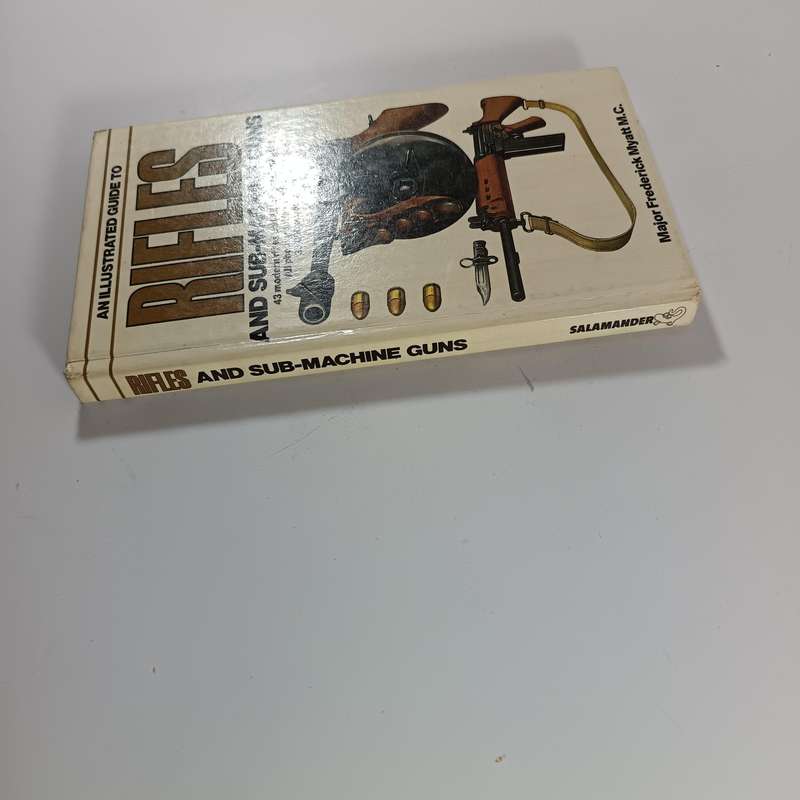 Rifles and SubMachine Guns by Major Frederick Myatt M.C. | Illustrated Military Firearm Reference