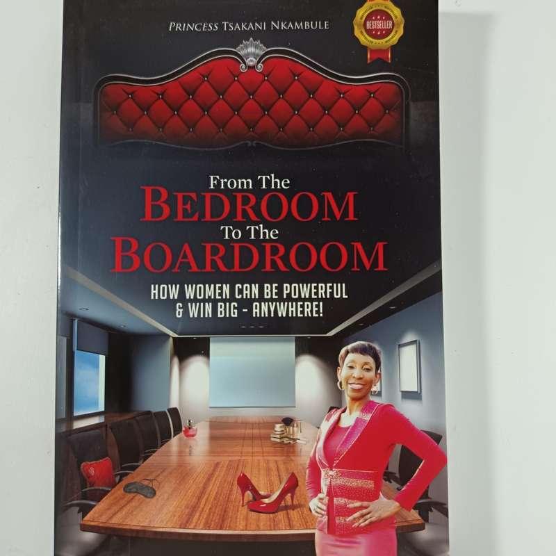 From the Bedroom to the Boardroom by Princess Tsakani Nkambule | Empowerment & Leadership for Women