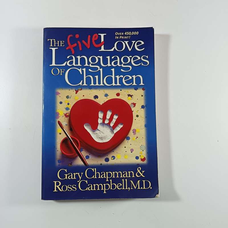 The Five Love Languages of Children by Gary Chapman & Ross Campbell | Parenting Guide: Emotional Con