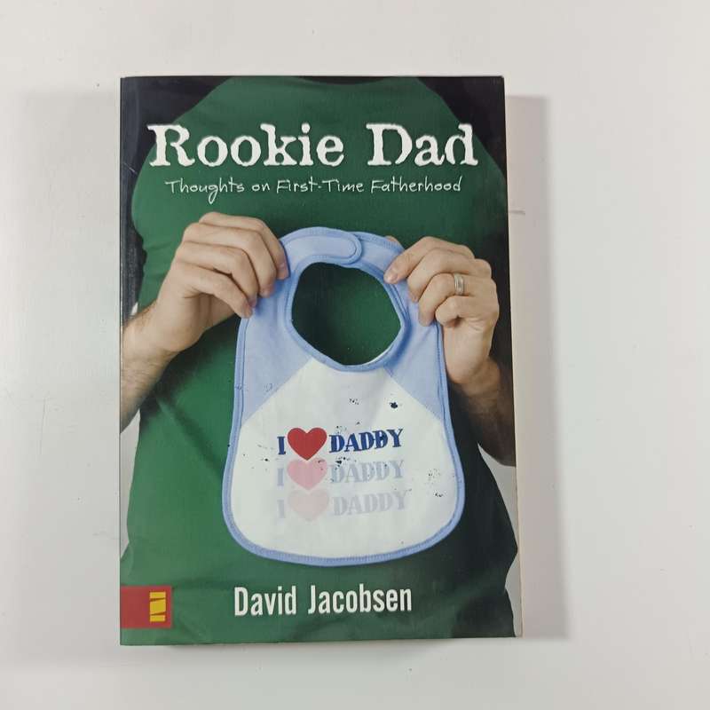 Rookie Dad: Thoughts on FirstTime Fatherhood by David Jacobsen | Honest Fatherhood Memoir