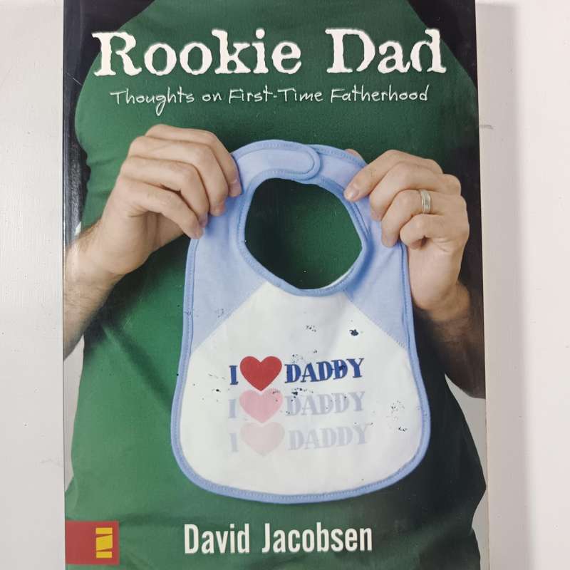 Rookie Dad: Thoughts on FirstTime Fatherhood by David Jacobsen | Honest Fatherhood Memoir