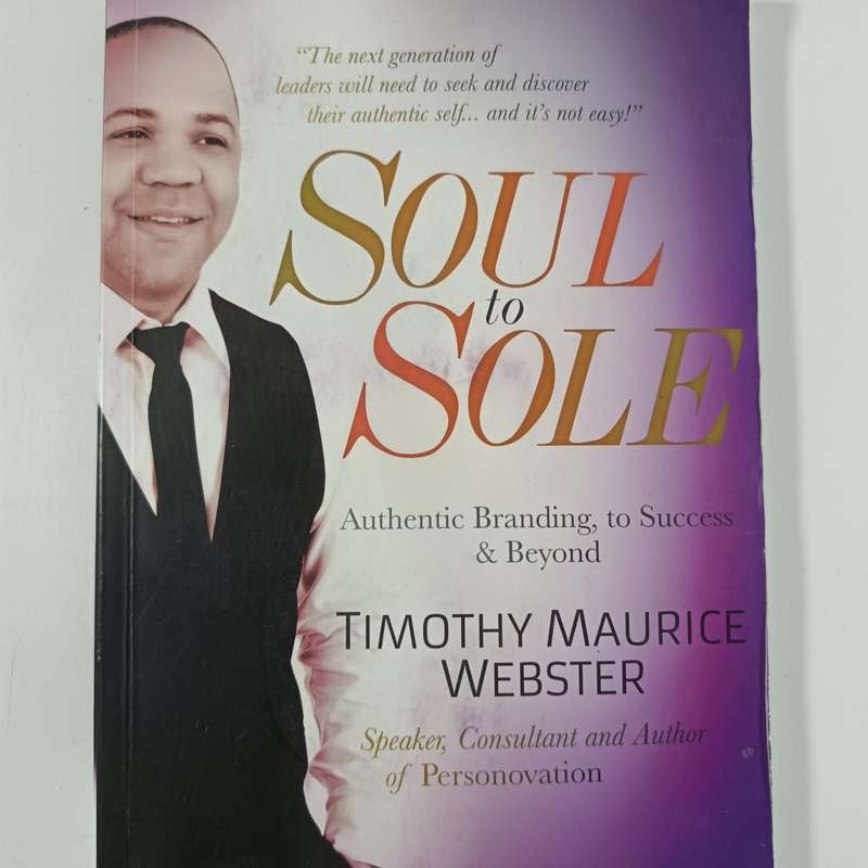 Soul to Sole by Timothy Maurice Webster | Authentic Branding from the Soul Outwards