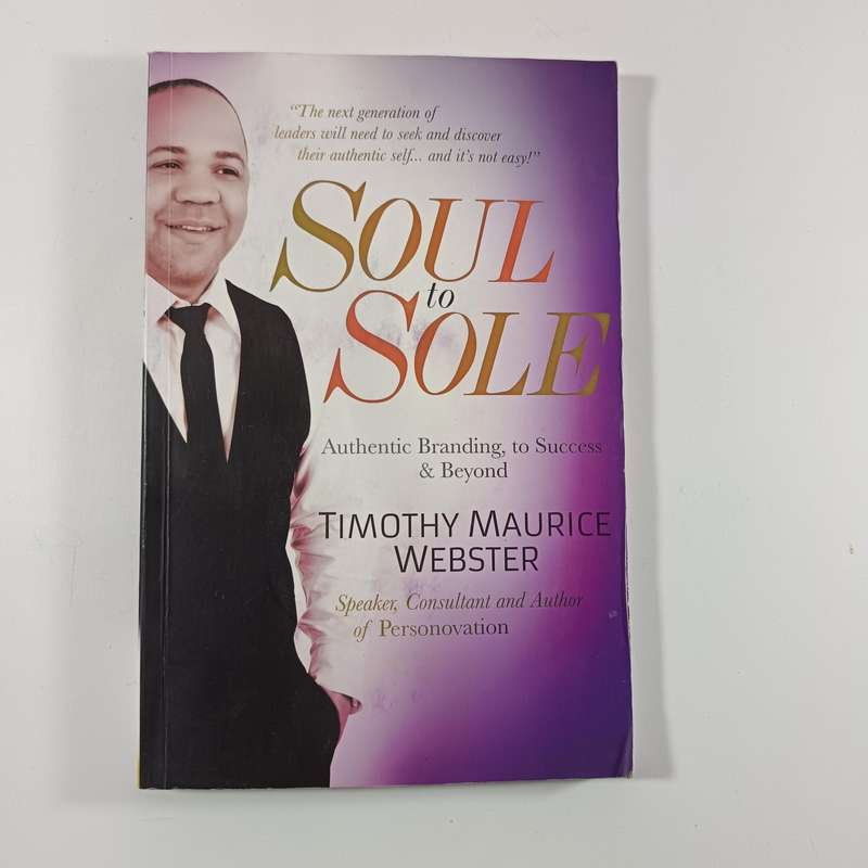Soul to Sole by Timothy Maurice Webster | Authentic Branding from the Soul Outwards
