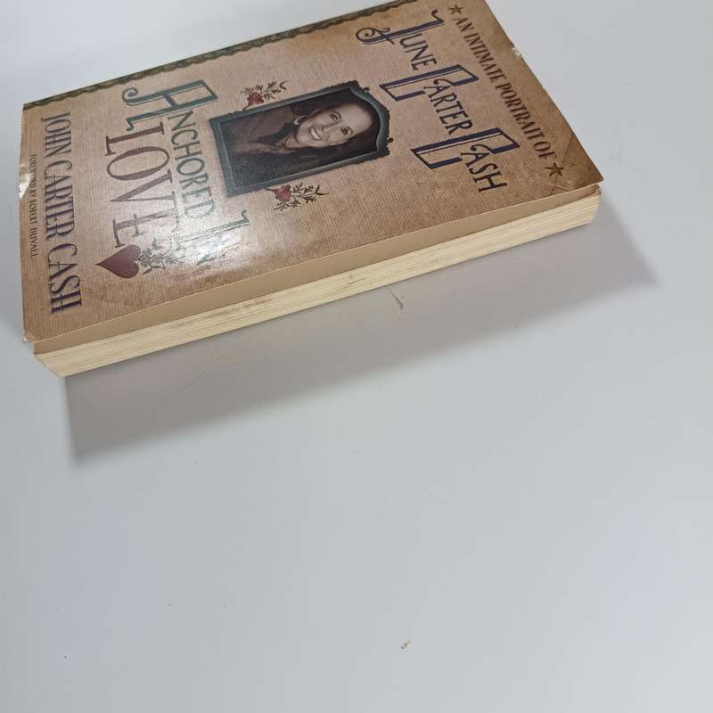 Anchored in Love by John Carter Cash | Intimate Memoir of June Carter Cash & Johnny Cash