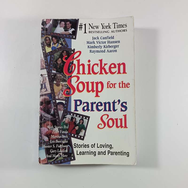 Chicken Soup for the Parents Soul by Jack Canfield & Mark Victor Hansen | Uplifting Parenting Story