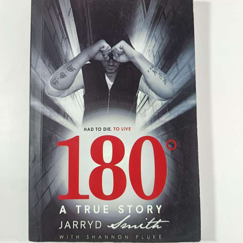 180 Degrees: Had to Die. To Live by Jarryd Smith | Personal Journey of Faith & Survival