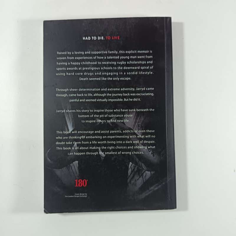 180 Degrees: Had to Die. To Live by Jarryd Smith | Personal Journey of Faith & Survival
