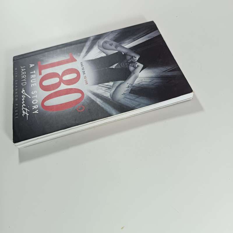 180 Degrees: Had to Die. To Live by Jarryd Smith | Personal Journey of Faith & Survival