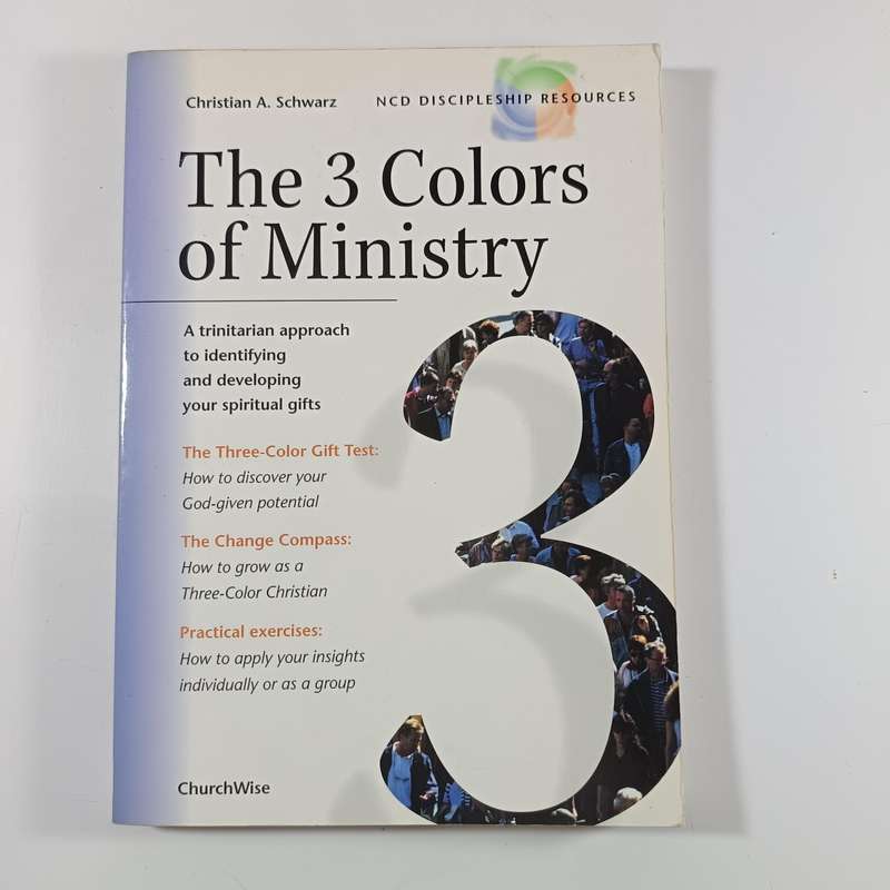 The 3 Colors of Ministry by Christian A. Schwarz | Trinitarian Spiritual Gifts Inventory & Guide