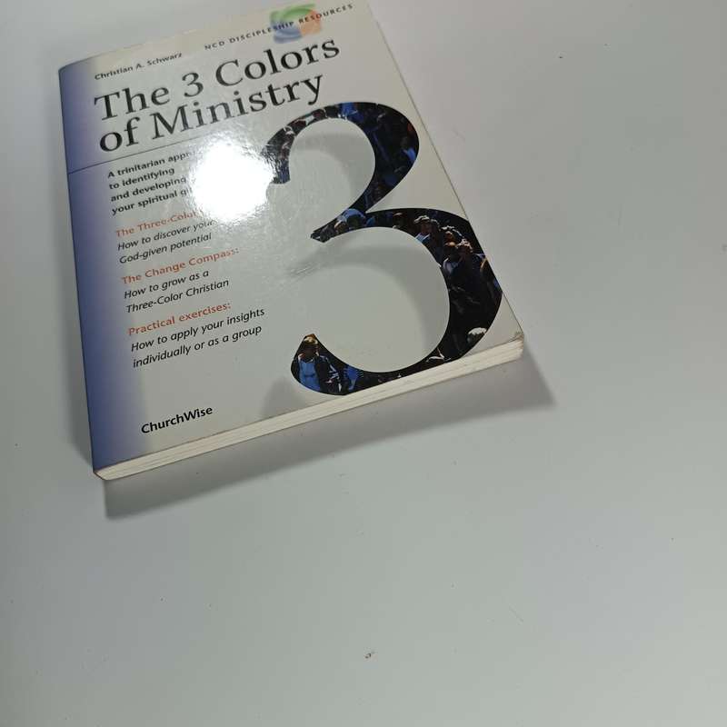 The 3 Colors of Ministry by Christian A. Schwarz | Trinitarian Spiritual Gifts Inventory & Guide