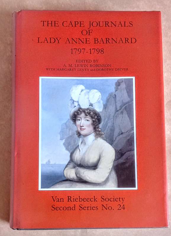 The Cape Journals of Lady Anne Barnard. 1797 - 1798. Hardcover, DJ