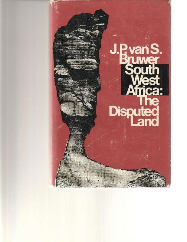 SOUTH WEST AFRICA, THE DISPUTED LAND