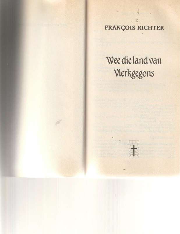 WEE DIE LAND VAN VLERKGEGONS deur FRANCOIS RICHTER