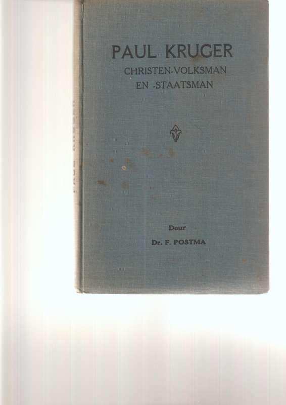 PAUL KRUGER, CHRISTEN, VOLKSMAN EN STAATSMAN