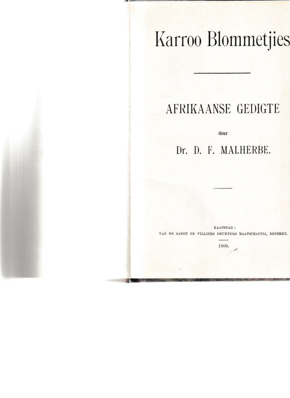 KARROO BLOMMETJIES, AFRIKAANSE GEDIGTE deur DR. D.F. MALHERBE: BEPERK TOT 500 GENOMMERDE EKSEMPLARE