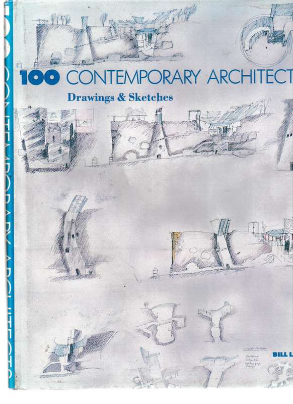 100 CONTEMPORARY ARCHITECTS, DRAWINGS AND SKETCHES