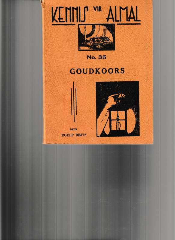 KENNIS VIR ALMAL NR. 35: GOUDKOORS