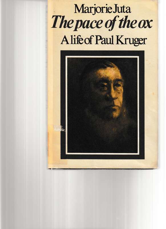 THE PACE OF THE OX: A LIFE OF PAUL KRUGER