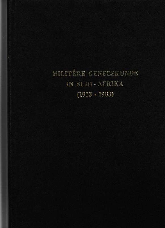 MILITERE GENEESKUNDE IN SUID-AFRIKA 1913-1983
