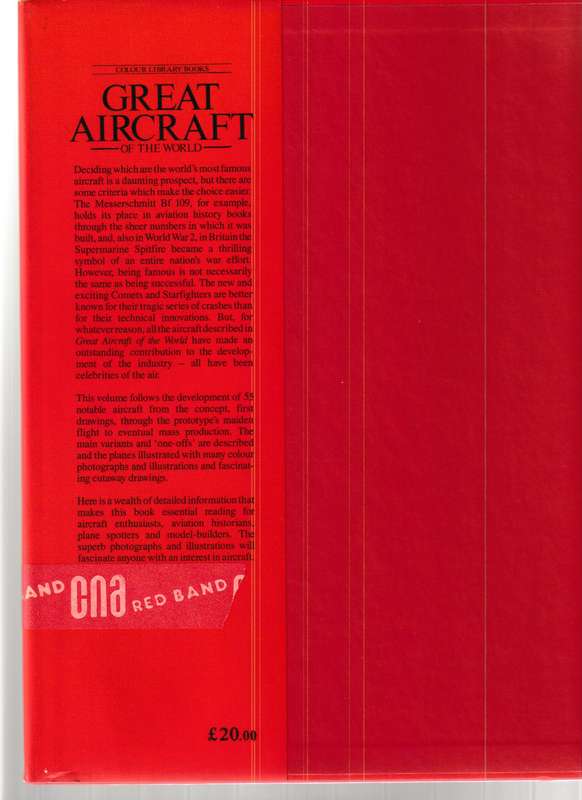 GREAT AIRCRAFT OF THE WORLD: AN ILLUSTRATED HISTORY OF THE MOST FAMOUS CIVIL AND MILITARY PLANES