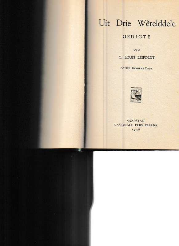 UIT DRIE WERELDDELE: GEDIGTE DEUR C. LOUIS LEIPOLDT