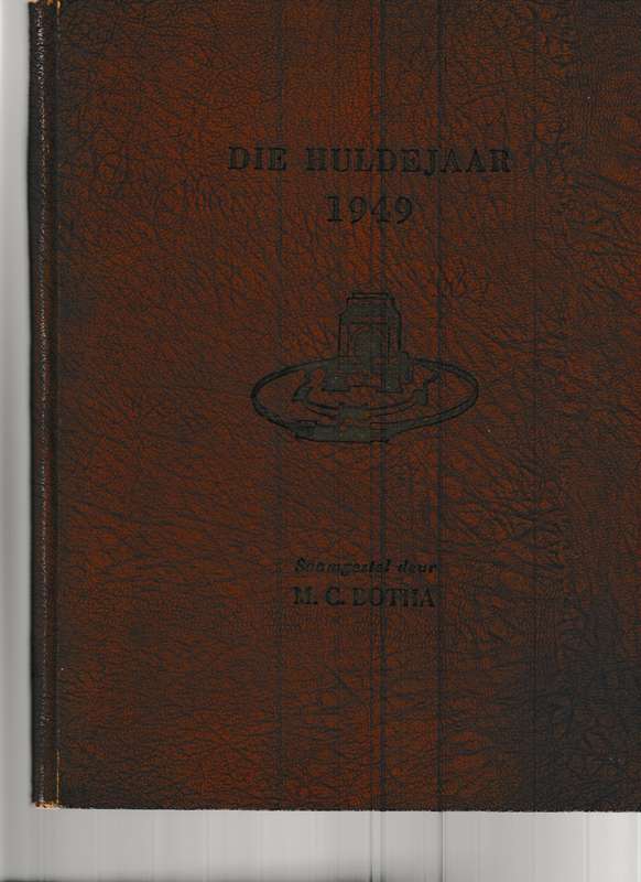 DIE HULDEJAAR 1949 - VOORTREKKER-MONUMENT