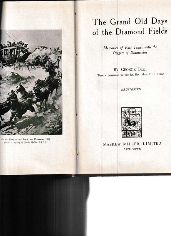 THE GRAND OLD DAYS OF THE DIAMOND FIELDS by GEORGE BEET 1 ST. ED.