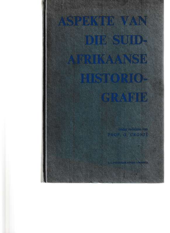 ASPEKTE VAN DIE SUID-AFRIKAANSE HISTORIO-GRAFIE