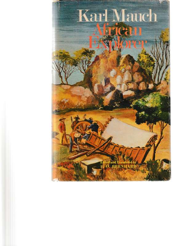 KARL MAUCH, AFRICAN EXPLORER, LIMITED COPIES