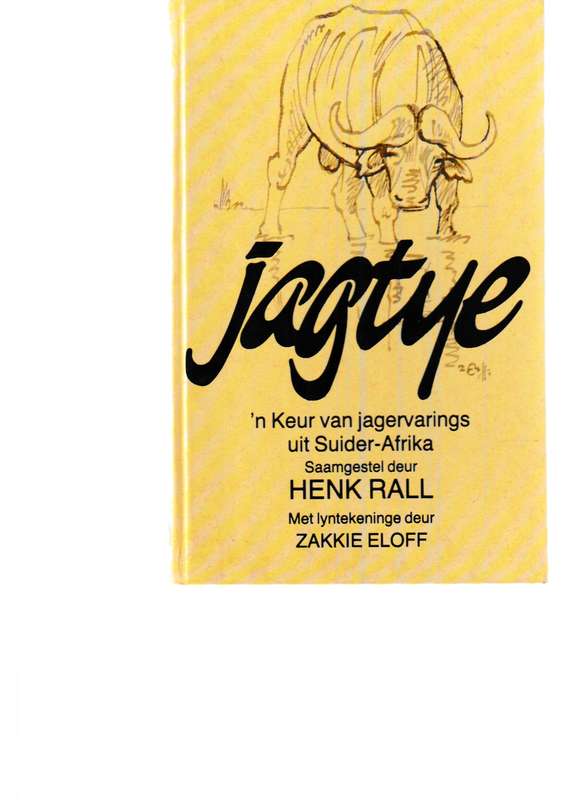 JAGTYE, 'N KEUR VAN JAGERVARINGS UIT SUIDER - AFRIKA