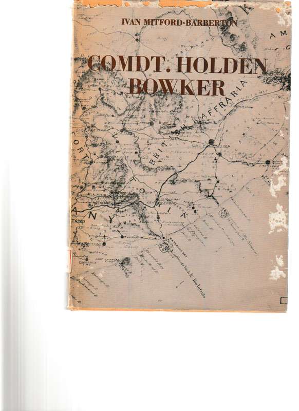 COMDT. HOLDEN BOWKER: AN 1820 SETTLER BOOK INCLUDING UNPUBLISHED RECORDS OF FRONTIER WARS