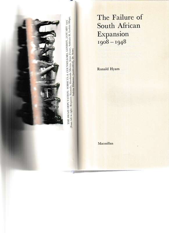 THE FAILURE OF SOUTH AFRICAN EXPANSION 1908-1948