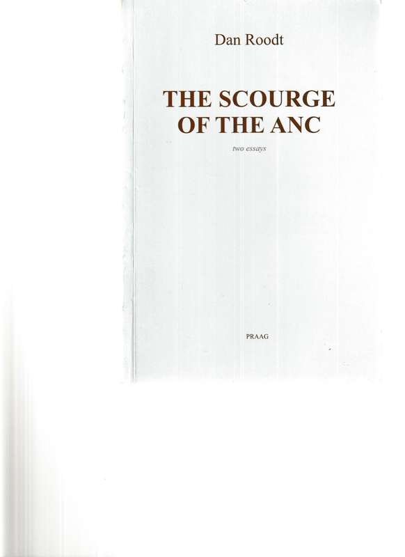 THE SCOURGE OF THE ANC and AFRIKANER SURVIVAL UNDER BLACK RULE