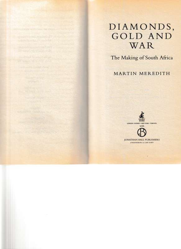 DIAMONDS, GOLD AND WAR: THE MAKING OF SOUTH AFRICA by MARTIN MEREDITH