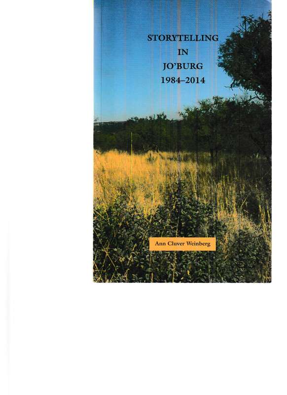STORYTELLING IN JO'BURG 1984-2014 *SIGNED*
