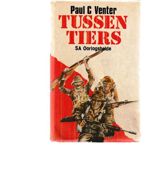TUSSEN TIERS: SA OORLOGSHELDE