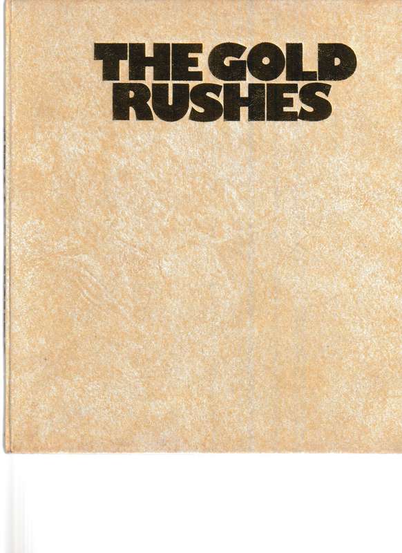 THE GOLD RUSHES