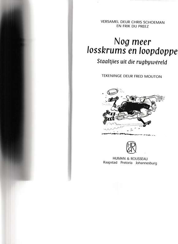 NOG MEER LOSSKRUMS EN LOOPDOPPE, STAALTJIES UIT DIE RUGBYWERELD