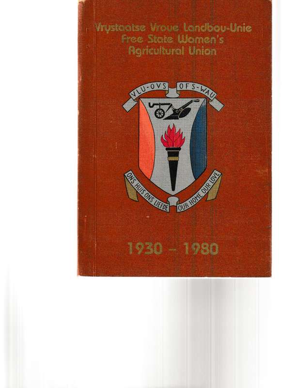 VRYSTAAT VROUE LANDBOU-UNIE 1930-1980