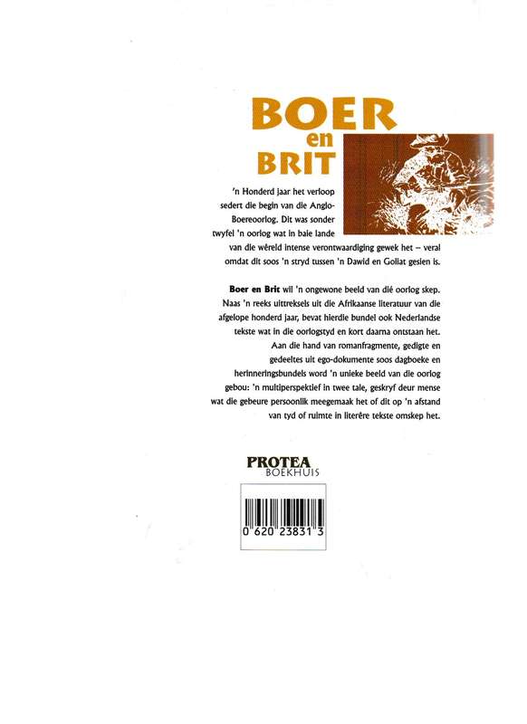 BOER EN BRIT: AFRIKAANSE EN NEDERLANDSE TEKSTE UIT EN OM DIE ANGLO-BOEREOORLOG