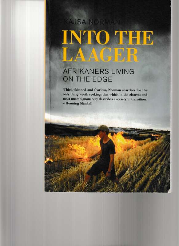 INTO THE LAAGER: AFRIKANERS LIVING ON THE EDGE